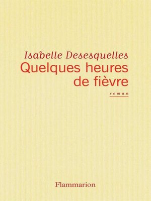 cover image of Quelques heures de fièvre
